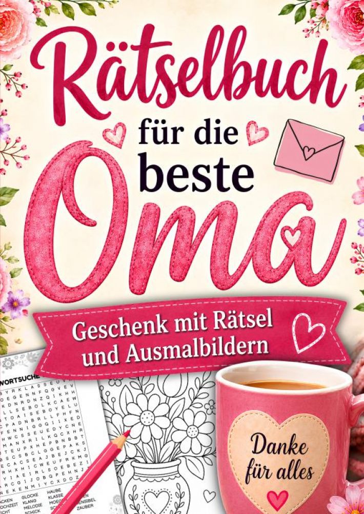 Rätselbuch für die beste Oma: Geschenk mit Rätsel und Ausmalbildern (Großdruck)