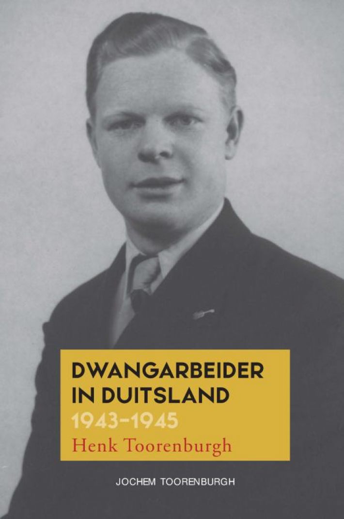 Dwangarbeider in Duitsland 1942-1945 Dwangarbeider in Duitsland 1942-1945