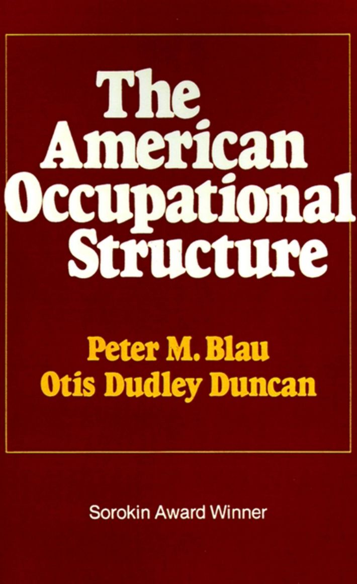 American Occupational Structure American Occupational Structure