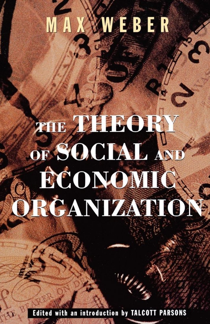 The Theory Of Social And Economic Organization The Theory Of Social And Economic Organization