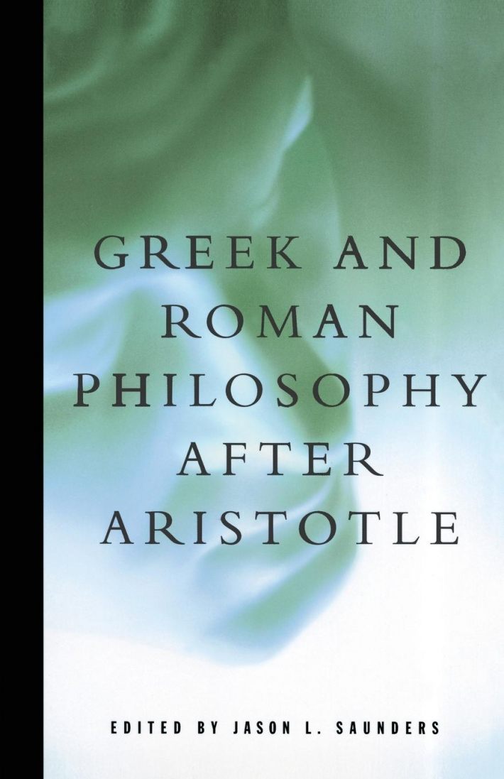 Greek and Roman Philosophy After Aristotle Greek and Roman Philosophy After Aristotle