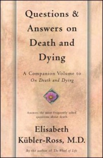 Questions and Answers on Death and Dying Questions and Answers on Death and Dying