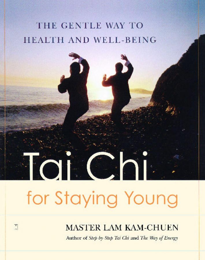 Tai Chi for Staying Young Tai Chi for Staying Young