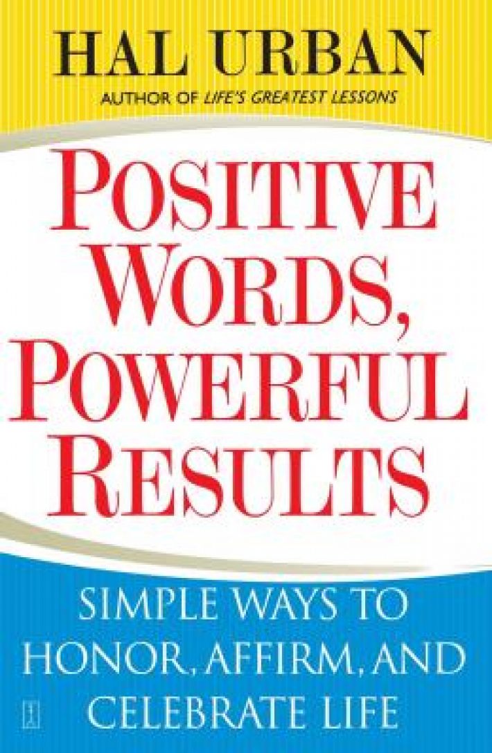 Positive Words, Powerful Results Positive Words, Powerful Results