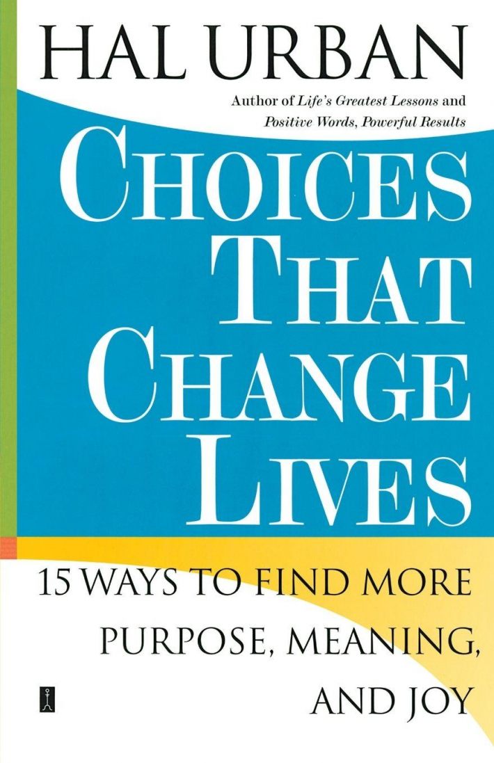 Choices That Change Lives Choices That Change Lives