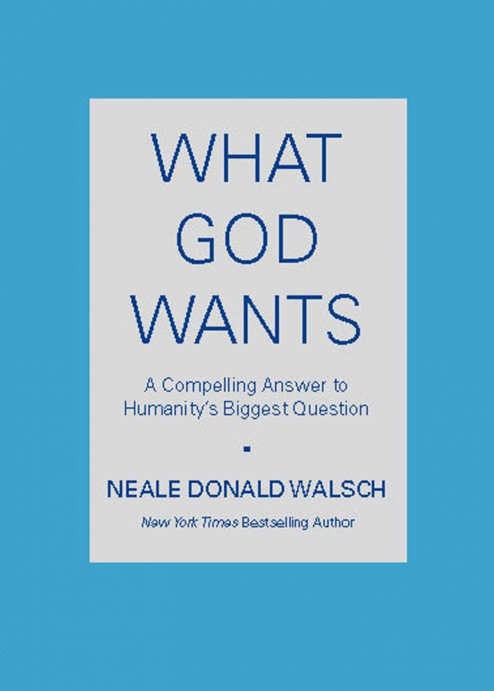 What God Wants What God Wants