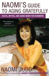 Naomi's Guide to Aging Gratefully Naomi's Guide to Aging Gratefully
