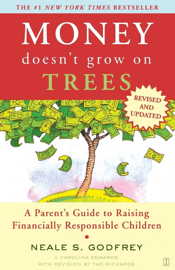 Money Doesn't Grow On Trees: A Parent's Guide To Raising Financially Responsible Children Money Doesn't Grow On Trees: A Parent's Guide To Raising Financially Responsible Children