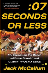 Seven Seconds or Less