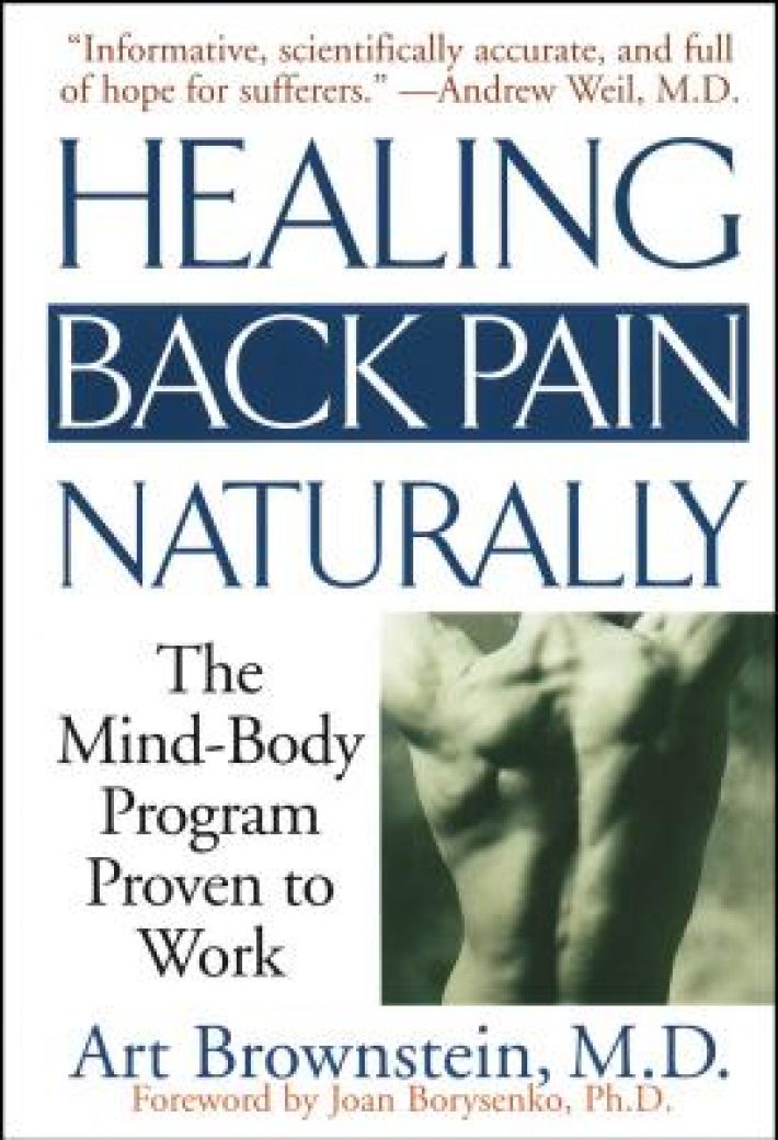 Healing Back Pain Naturally: The Mind Body Program Proven to Work