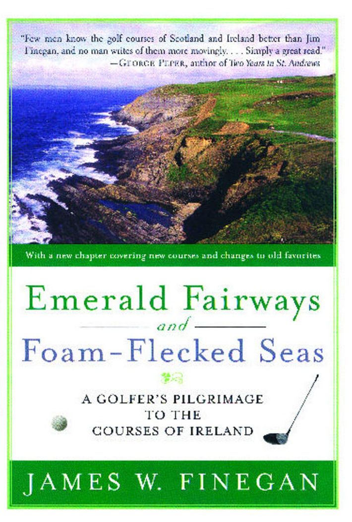 Emerald Fairways and Foam-flecked Seas Emerald Fairways and Foam-flecked Seas