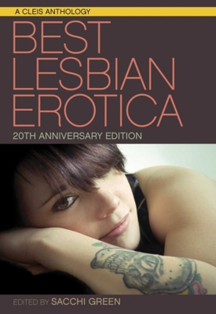 The Best Lesbian Erotica of the Year - 20th Anniversary Edition The Best Lesbian Erotica of the Year - 20th Anniversary Edition
