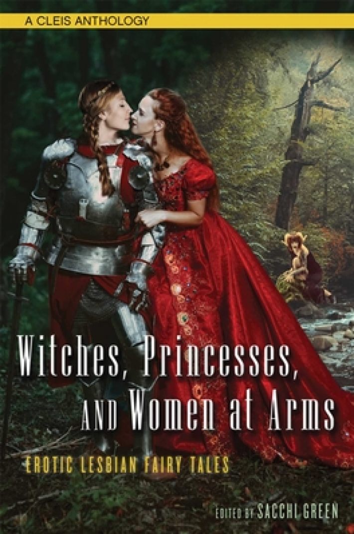 Witches, Princesses, and Women at Arms Witches, Princesses, and Women at Arms