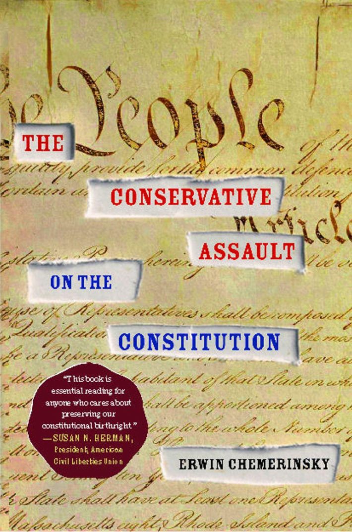 Conservative Assault on the Constitution