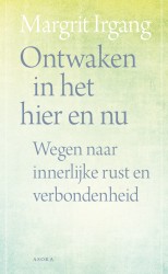 Ontwaken in het hier en nu Ontwaken in het hier en nu