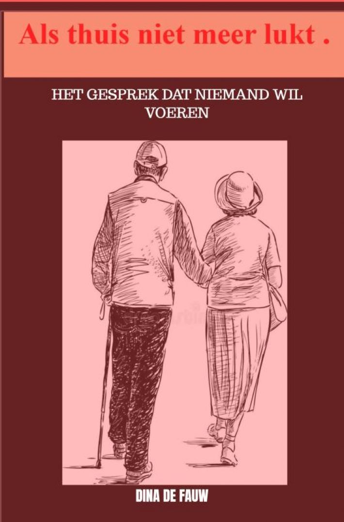 Als thuis niet meer lukt.