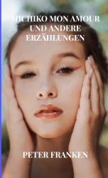 Michiko mon amour und andere Erzählungen
