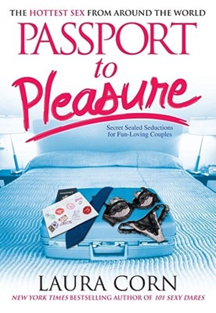 Passport to Pleasure: The Hottest Sex from Around the World