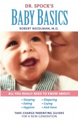 Dr. Spock's Baby Basics Dr. Spock's Baby Basics