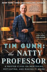 Tim Gunn: The Natty Professor Tim Gunn: The Natty Professor