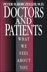 Doctors and Patients, What We Feel About You
