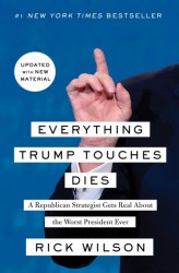 Everything Trump Touches Dies Everything Trump Touches Dies