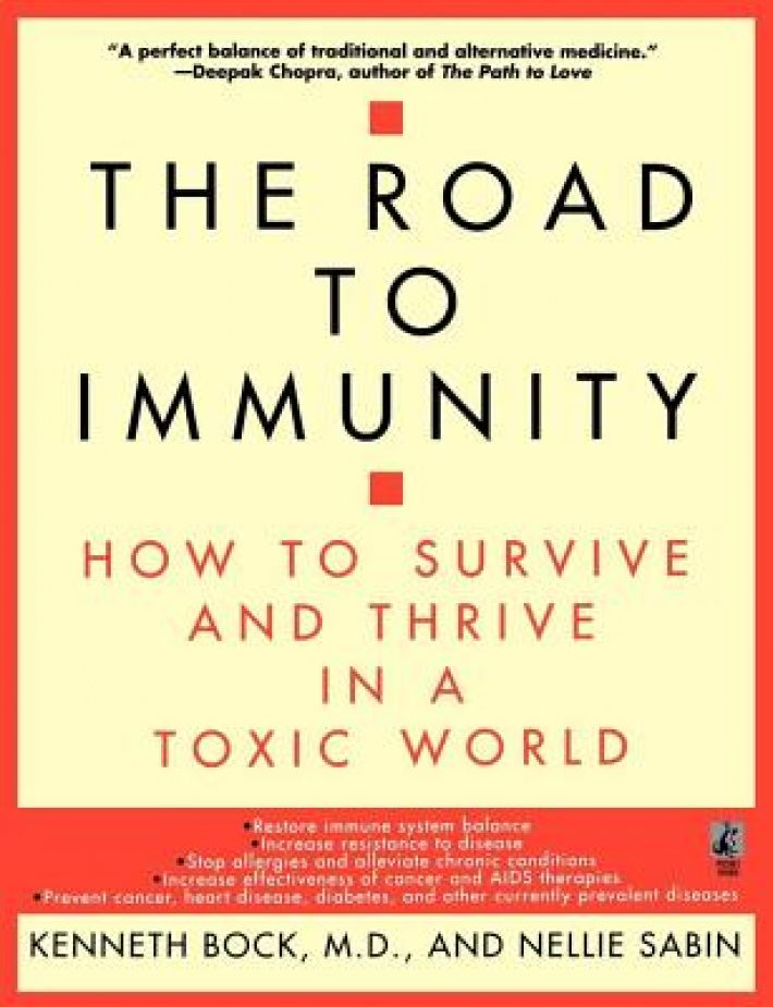 The Road to Immunity: How to Survive and Thrive in a Toxic World