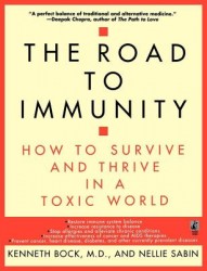 The Road to Immunity: How to Survive and Thrive in a Toxic World