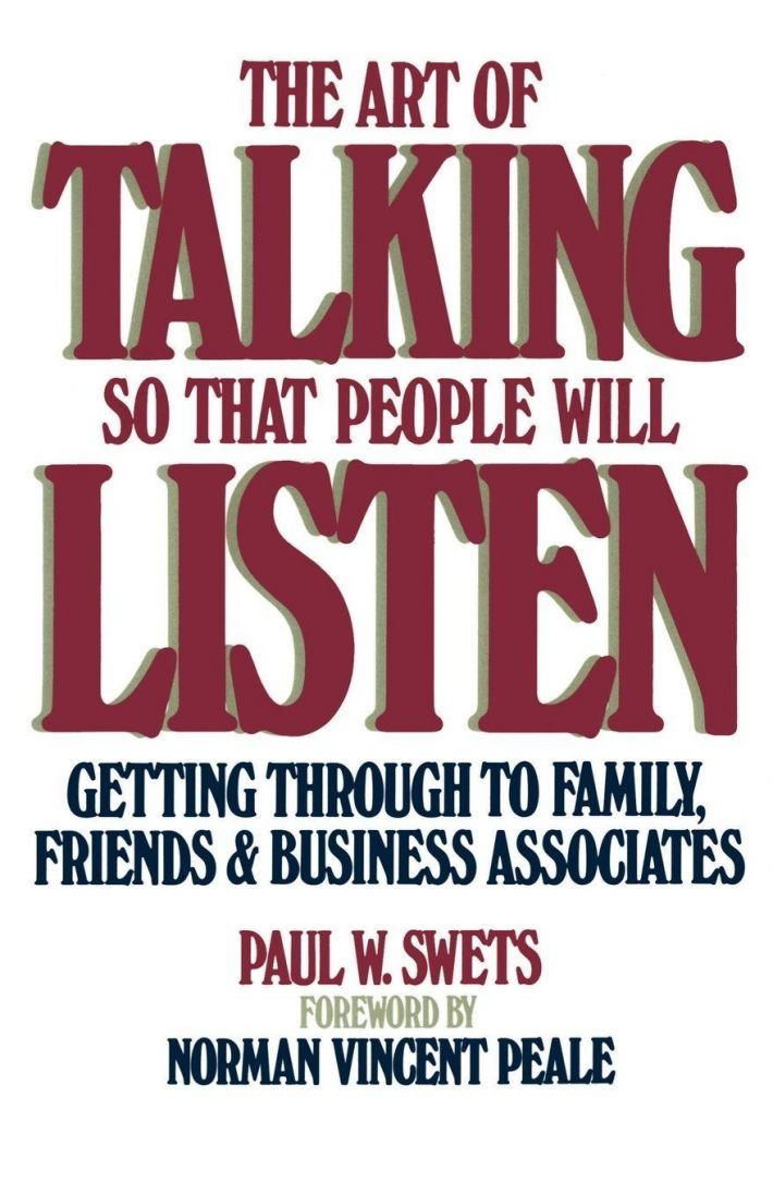 The Art of Talking So That People Will Listen The Art of Talking So That People Will Listen
