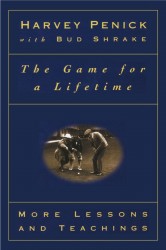The Game for a Lifetime: More Lessons and Teaching The Game for a Lifetime: More Lessons and Teaching