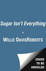 Sugar Isn't Everything Sugar Isn't Everything