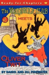 The Werewolf Club Meets Oliver Twit The Werewolf Club Meets Oliver Twit