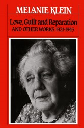 Love, Guilt, and Reparation and Other Works 1921-1945 Love, Guilt, and Reparation and Other Works 1921-1945