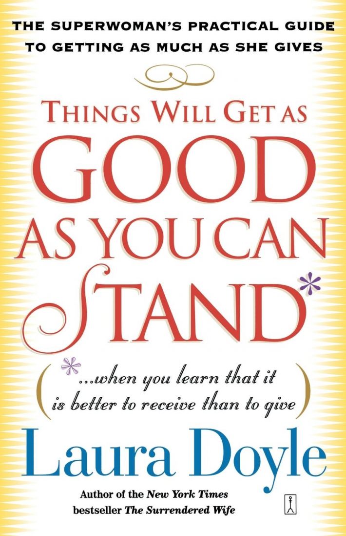 Things Will Get as Good as You Can Stand