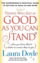 Things Will Get as Good as You Can Stand