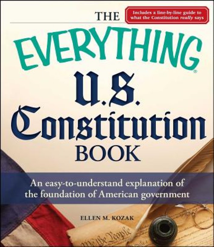 The Everything U.S. Constitution Book The Everything U.S. Constitution Book