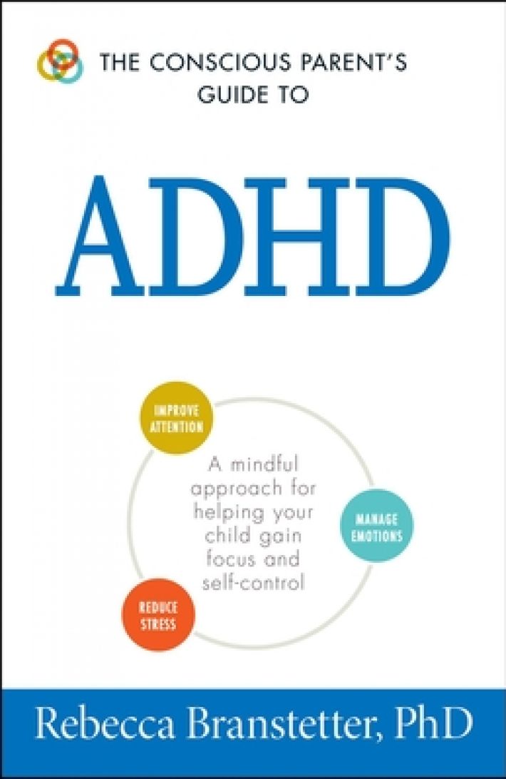 The Conscious Parent's Guide To ADHD The Conscious Parent's Guide To ADHD