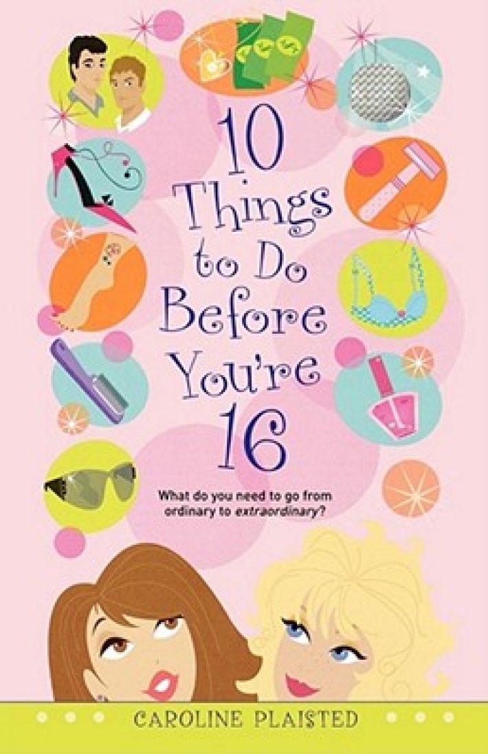 10 Things to Do Before You're 16 10 Things to Do Before You're 16