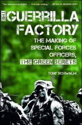 The Guerrilla Factory: The Making of Special Forces Officers, the Green Berets
