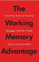 The Working Memory Advantage The Working Memory Advantage