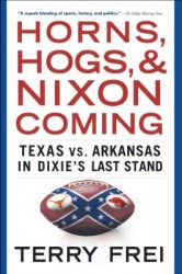 Horns, Hogs, and Nixon Coming Horns, Hogs, and Nixon Coming