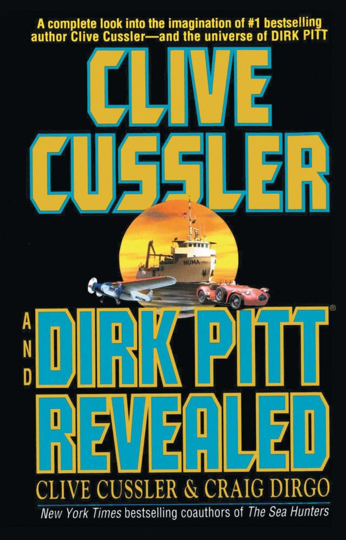 Clive Cussler and Dirk Pitt Revealed Clive Cussler and Dirk Pitt Revealed