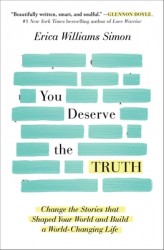 You Deserve the Truth You Deserve the Truth