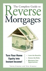The Complete Guide to Reverse Mortgages The Complete Guide to Reverse Mortgages