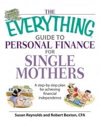 The Everything Guide to Personal Finance for Single Mothers Book
