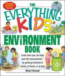 The Everything Kids' Environment Book The Everything Kids' Environment Book