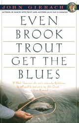 Even Brook Trout Get the Blues Even Brook Trout Get the Blues