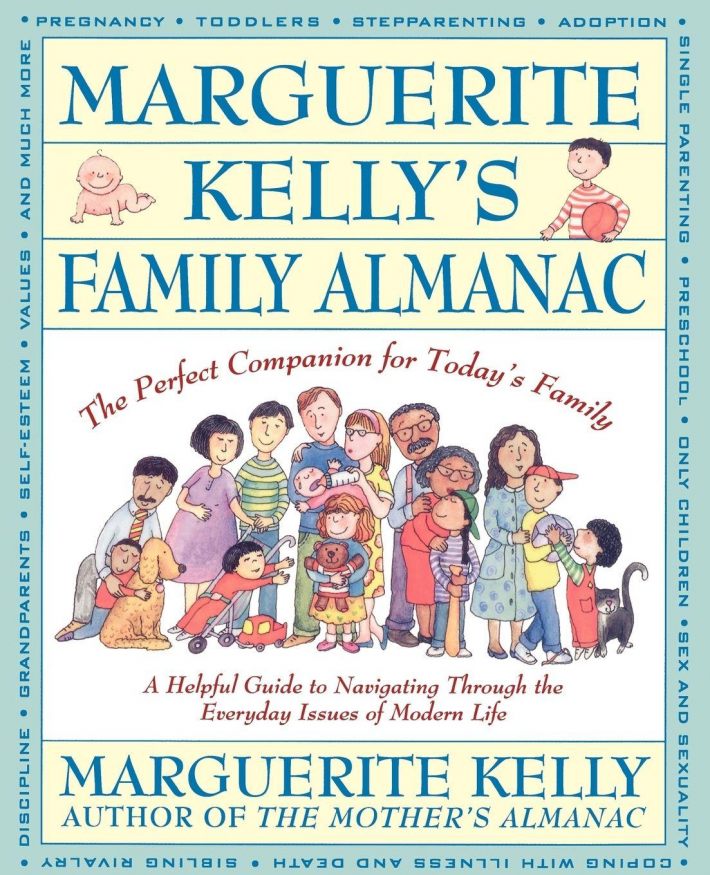 Marguerite Kelly's Family Almanac/the Perfect Companion for Today's Family Marguerite Kelly's Family Almanac/the Perfect Companion for Today's Family