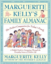 Marguerite Kelly's Family Almanac/the Perfect Companion for Today's Family Marguerite Kelly's Family Almanac/the Perfect Companion for Today's Family