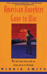 American Daughter Gone to War: on the Front Lines with an Army Nurse in Vietnam